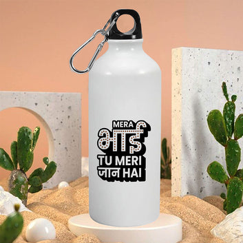 Bhai Tu Meri Jaan Hai SingleWalled WaterBottle 600ml