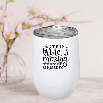 This Wine Is Making Me Awesome Stainless Steel Wine Mug 350ml(12oz)
