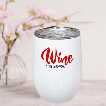 Wine Is the Answer Stainless Steel Wine Mug 350ml(12oz)