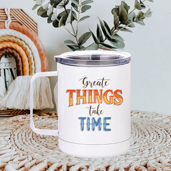 Chillaao Great Things Take Time Stainless Steel Mug ( Yeti Mug ) 350ml(12oz)