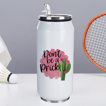 Chillaao Don’t Be A prick Coke Can