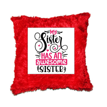 Chillaao My Sister Has an Awesome Sister Fur Pillow