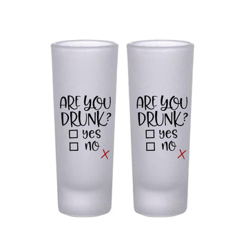 Frosted Shooter Glasses Design - Are You Drunk Yes No