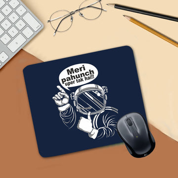Chillaao Meri Pahuch Upar Tak hai Mouse Pad