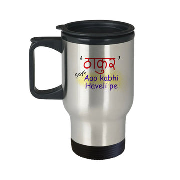 Chillaao thakur aao kabhi haveli pe Travel Mug