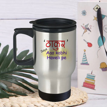 Chillaao thakur aao kabhi haveli pe Travel Mug