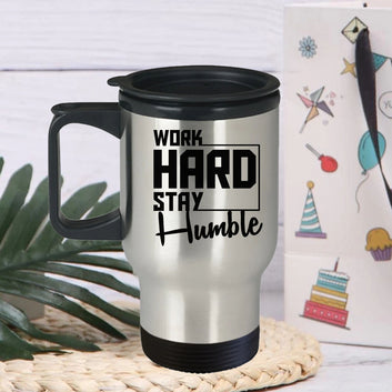 Chillaao work hard stay humble Travel Mug