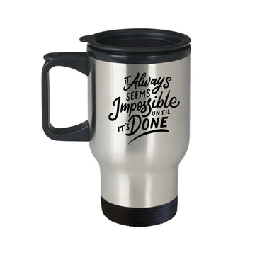 Chillaao it always seems impossible Travel Mug