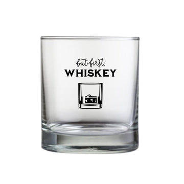 Whiskey Glasses with Design - But First Whiskey