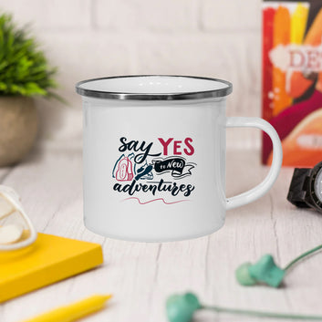Say Yes To New Adventure Enamel Mug