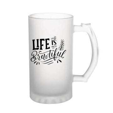 Life Is Beautiful160z (470 ml) Frosted Beer Mug