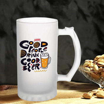 Good People Drink Good Beer 160z (470 ml) Frosted Beer Mug