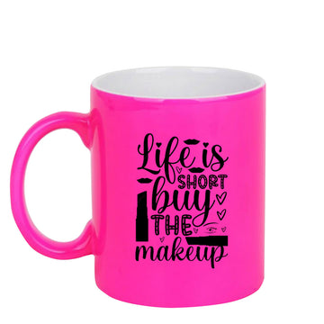Chillaao Life is short neon Pink  mug