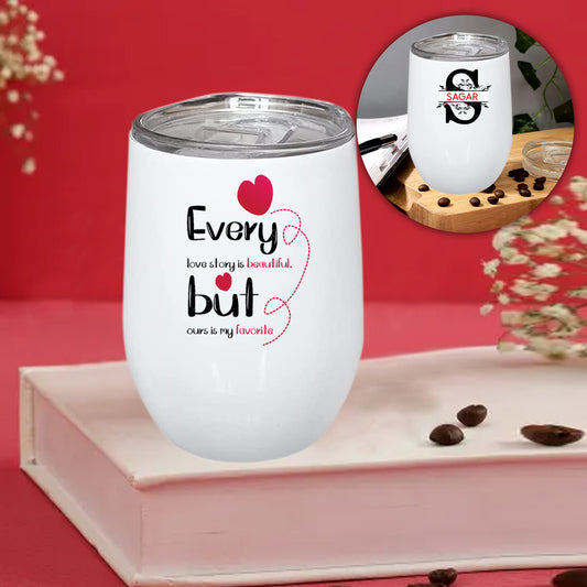 Chillaao Personalized Every Love is Beautiful but ours is my Favorite Wine Mug