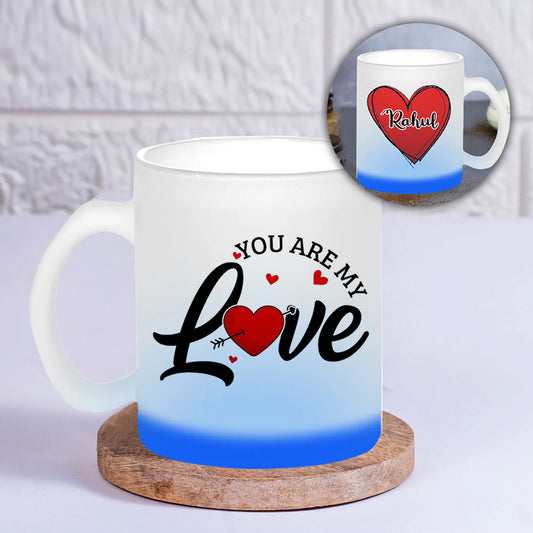 Chillaao Personalized You are my Love Frosted  Mug