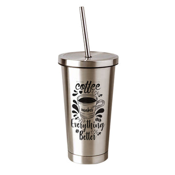 Chillaao - Coffee Makes Everything Better  Steel Tumbler