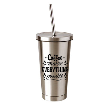 Chillaao -  Coffee Makes Everything Possible  Steel Tumbler