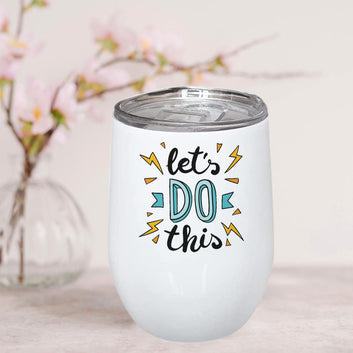 Let's Do This Stainless Steel Wine Mug 350ml(12oz)