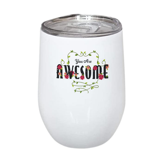 You Are Awesome Stainless Steel Wine Mug 350ml(12oz)