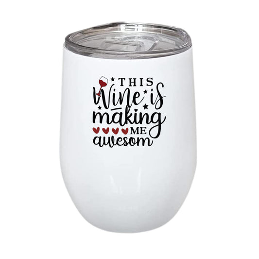 This Wine Is Making Me Awesome Stainless Steel Wine Mug 350ml(12oz)