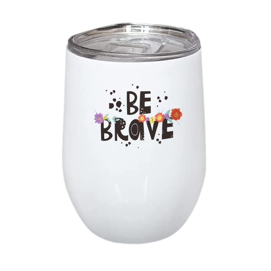 Be Brave Stainless Steel Wine Mug 350ml(12oz)