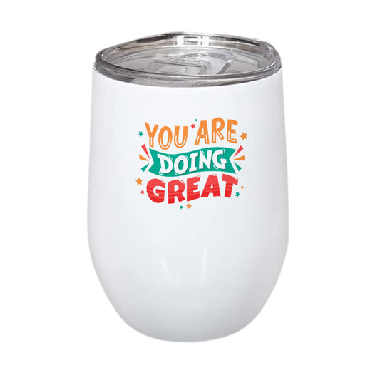 You are Doing Great Stainless Steel Wine Mug 350ml(12oz)