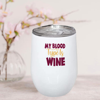My Blood Type Is Wine Stainless Steel Wine Mug 350ml(12oz)