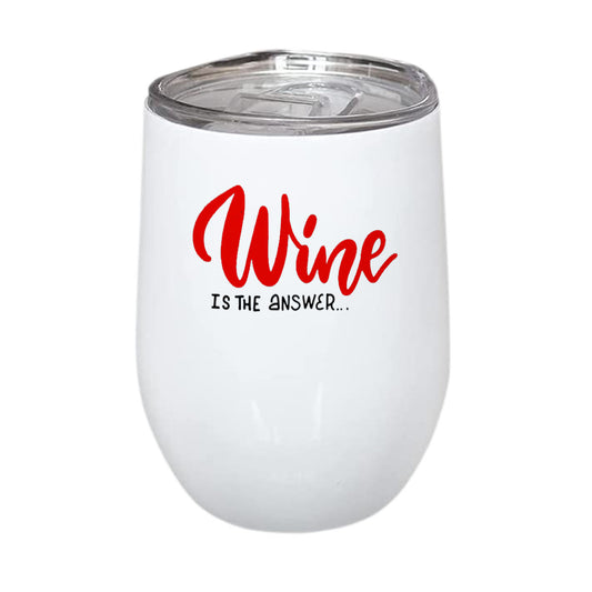 Wine Is the Answer Stainless Steel Wine Mug 350ml(12oz)
