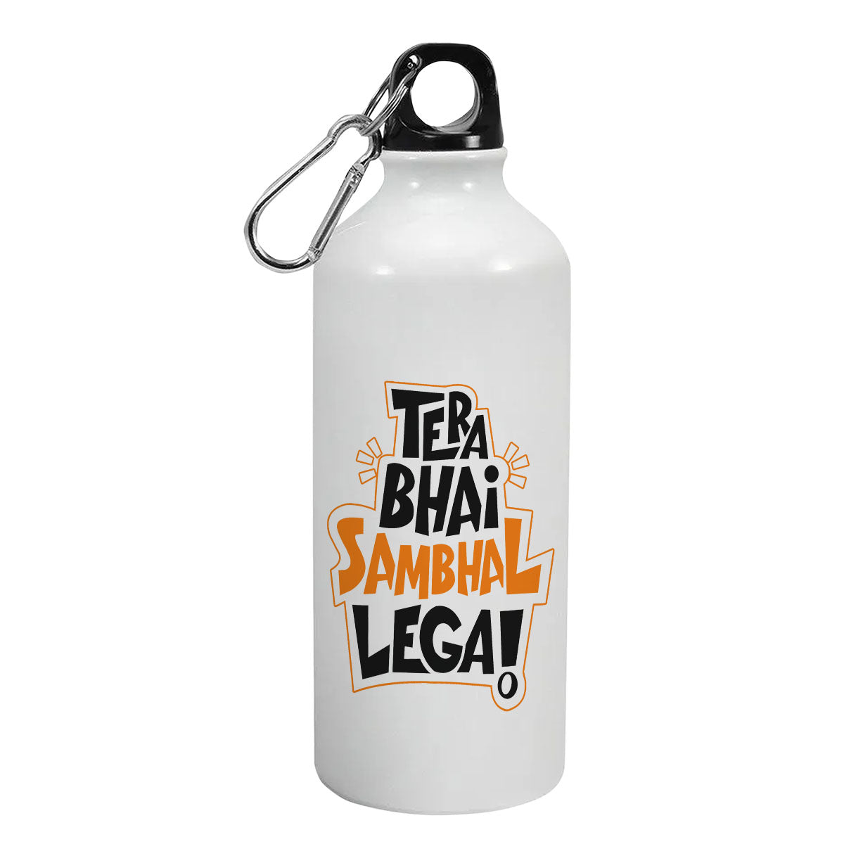 TeraBhaiSambhalLega Single Walled Water Bottle 750ml