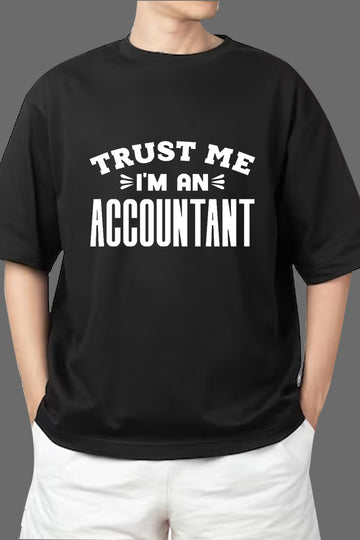 Chillaao Trust me I'm an Accountant Oversize T- Shirt