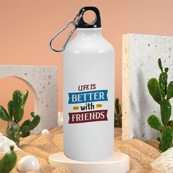 Chillaao Life is Better With Friend Aluminum Bottle