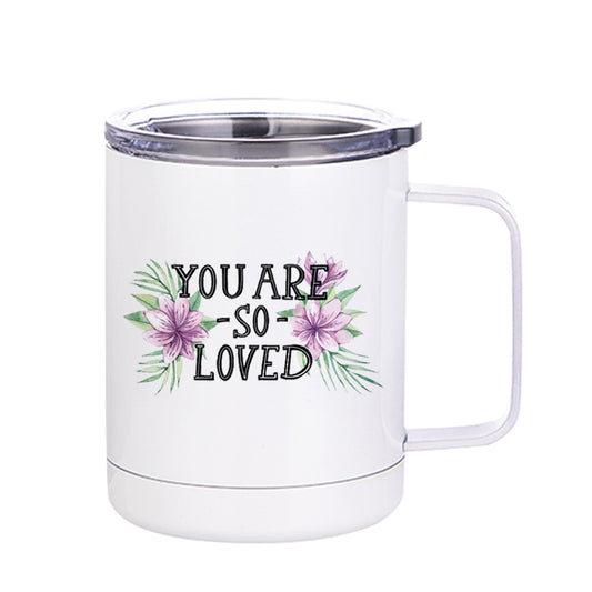 You Are So Loved Stainless Steel Mug ( Yeti Mug ) 350ml(12oz)