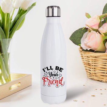 Chillaao I Will Be Your Friend Steel Bottle