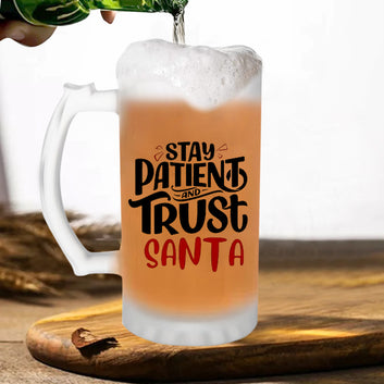 Chillaao Stay Patient And trust  Santa Beer Mug