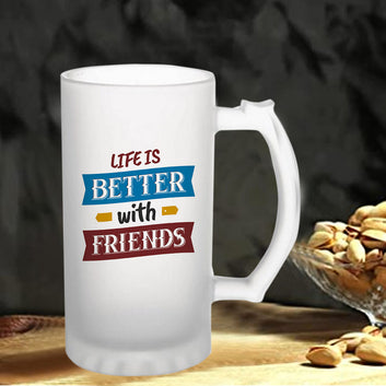 Chillaao Life is Better With Friend Frosted Beer Mug