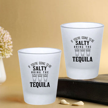 If You Are Going to be Salty Bring The Tequila