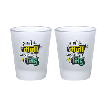 Chillaao - Abhi Maza Aayega Na Bhidu” Frosted  Shot Glass - Set of 2