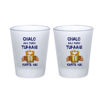 Chillaao - Aaj kuch Tufani karte hai Frosted Shot Glass - Set of 2