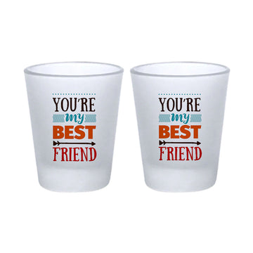 Chillaao You Are My Best Friend Frosted Shot Glass