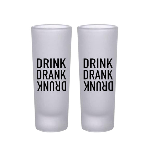 Frosted Shooter Glasses Design - Drink Drank Drunk