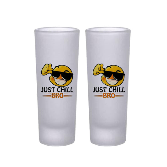 Frosted Shooter Glasses Design - Just Chill Bro