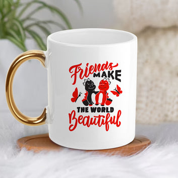 Chillaao Friends make the world Beautiful  Golden Handle Mug