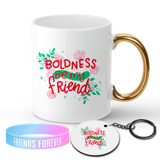 Chillaao Boldness be my friend Golden Handle Mug