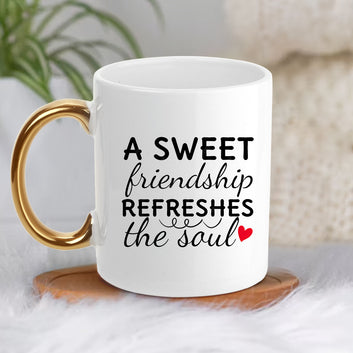 Chillaao A Sweet Friendship Refreshes The Soul Golden Handle Mug