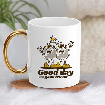 Chillaao Good Day With Good Friend Golden Handle Mug