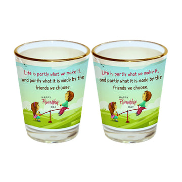 Chillaao Life Is Part What We Make Friendship Gold Rim Shot Glass