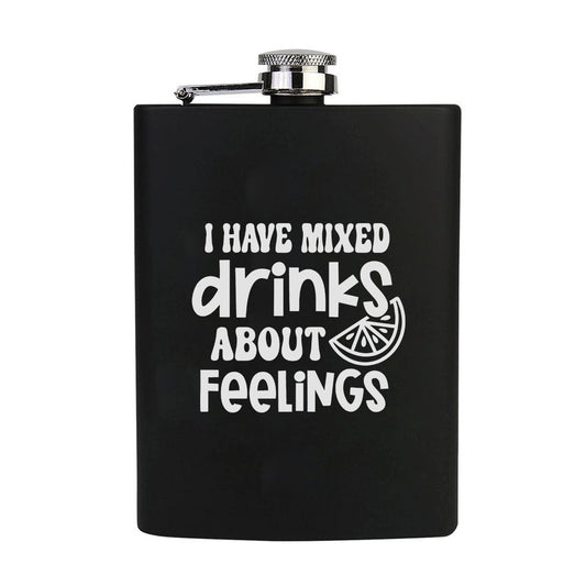 Stainless Steel Engraved Hip Flask Design - I Have Mixed Drinks About Feelings