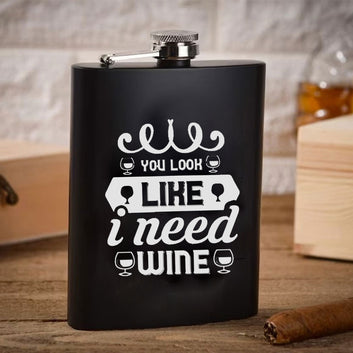 Chillaao You Looks Likes I Need Wine Hip Flask