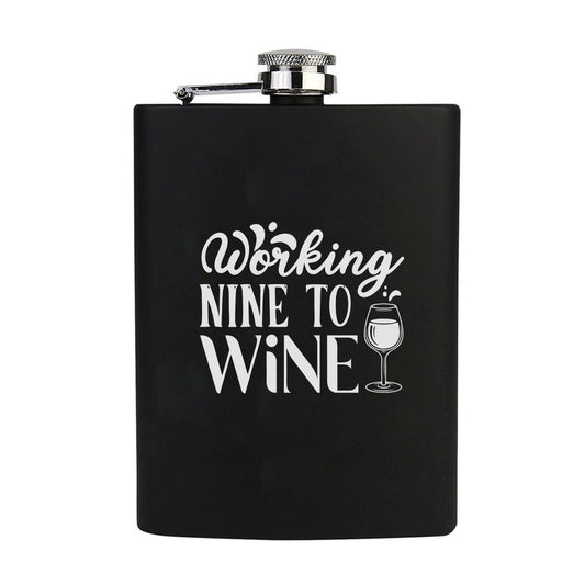 Stainless Steel Engraved Hip Flask Design - Working Nine to Wine