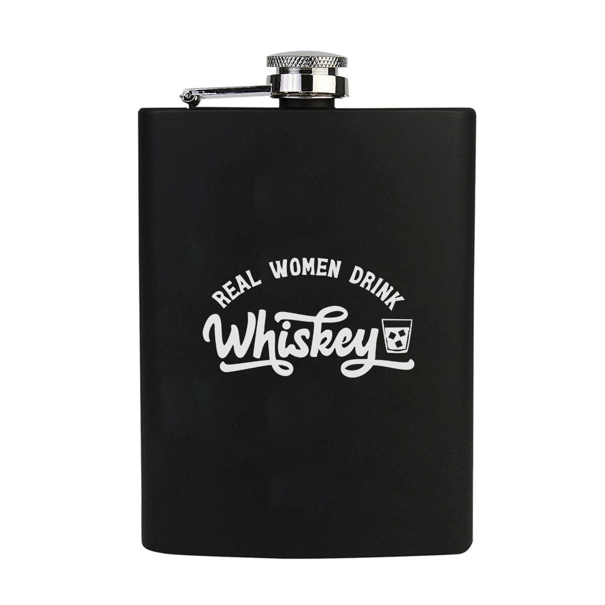 Stainless Steel Engraved Hip Flask Design - Real Women Drink Whiskey